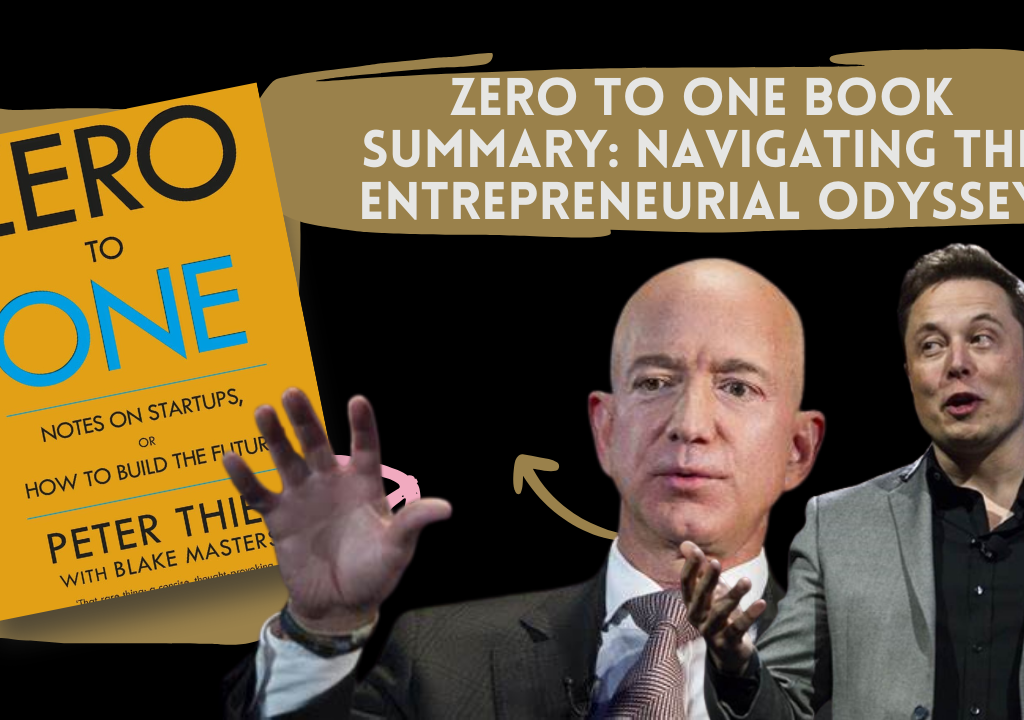 Zero to One Book Summary: Navigating the Entrepreneurial Odyssey